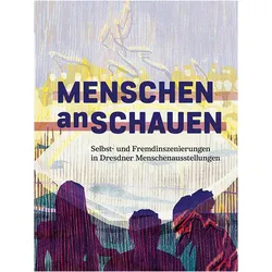 Menschen anschauen, Sachbücher von Stadtmuseum Dresden, Volker Strähle, Christina Ludwig, Thomas Steller, Andrea Rudolph