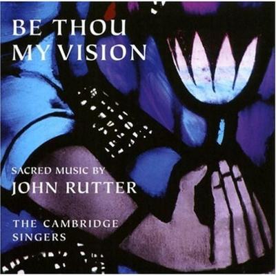 Rutter, J: Be Thou My Vision - John Rutter,The Cambridge Singers, CD