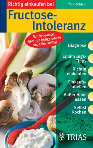 Thilo Schleip - Richtig einkaufen bei Fructose-Intoleranz - Preis vom 09.10.2026 07:28:09 h
