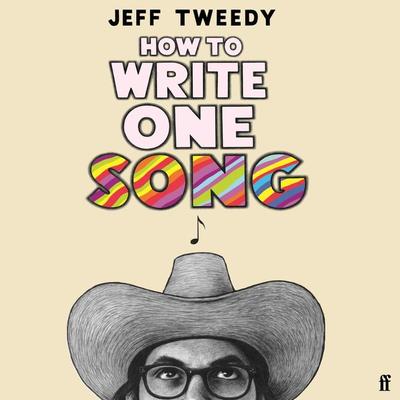 How to Write One Song - Jeff Tweedy, Audio, 9780571367221