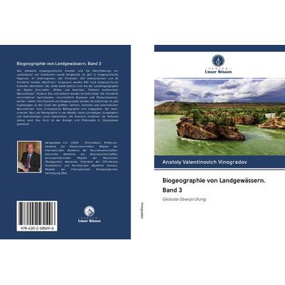 Biogeographie von Landgewässern. Band 3, Taschenbuch von Anatoly Valentinovich Vinogradov, BoD - Books on Demand, 978-620-2-58049-6