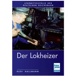 Hallmann:Der Lokheizer bei der Deutsche, Ratgeber von Rudi Hallmann