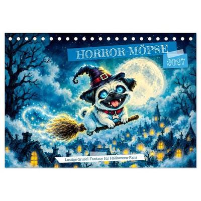 Horror-Möpse - Lustige Grusel‑Fantasy für Halloween‑Fans (Tischkalender 2027 DIN A5 quer), CALVENDO Monatskalender