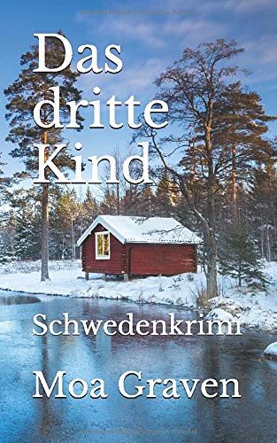 Moa Graven - Das dritte Kind: Schwedenkrimi (Eva Sturm ermittelt, Band 18) - Preis vom 09.10.2026 07:28:09 h