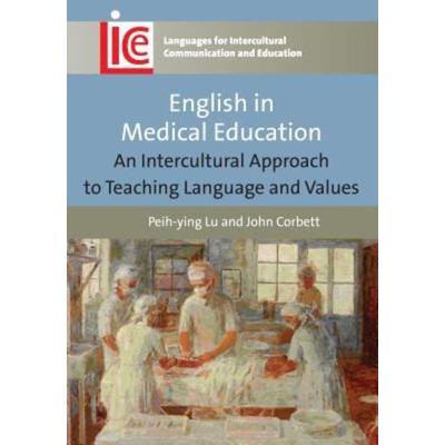 English in Medical Education, Gebundene Ausgabe von Peih-Ying Lu,John Corbett, Channel View Publications - IPSUK, 978-1-84769-776-9