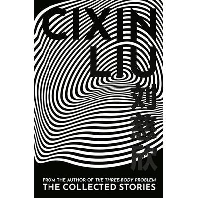 The Collected Stories, Gebundene Ausgabe von Cixin Liu, Bloomsbury Academic, 978-1-03-590393-1