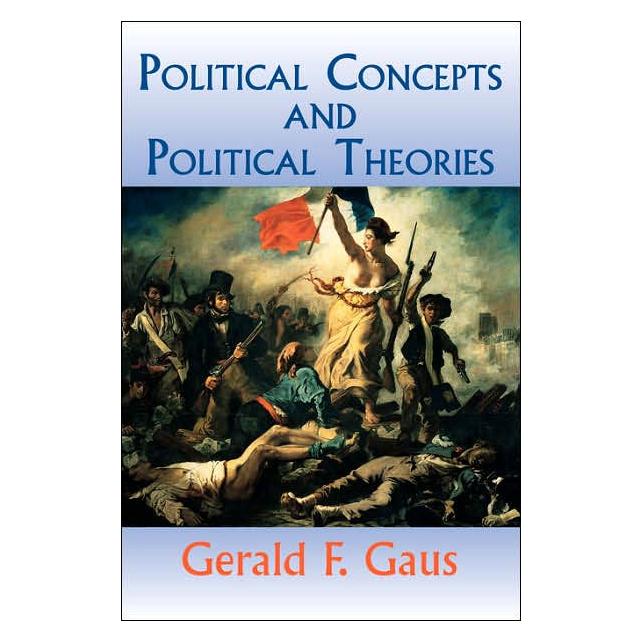 Little, Brown and Company Political Concepts And Political Theories (Englisch, Gerald Gaus) (9780813333311)
