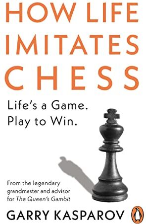 Garry Kasparov - How Life Imitates Chess - Preis vom 17.10.2026 19:25:27 h