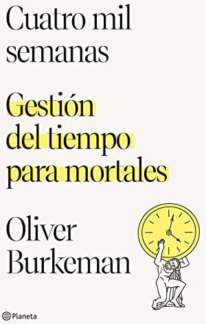 Oliver Burkeman - Cuatro mil semanas: Gestión del tiempo para mortales (No Ficción) - Preis vom 30.09.2026 09:01:18 h
