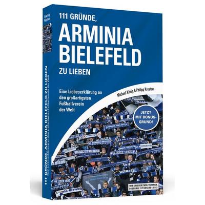 111 Gründe, Arminia Bielefeld zu lieben, Taschenbuch von Michael König,Philipp Kreutzer, Schwarzkopf & Schwarzkopf