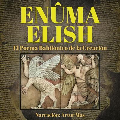 Enûma Elish - Texto Anónimo de la Antigua Mesopotamia, Audio, 4067248741573