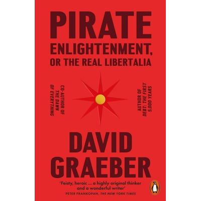Pirate Enlightenment, or the Real Libertalia, Taschenbuch von David Graeber, Penguin Books Ltd, 978-1-80206-156-7