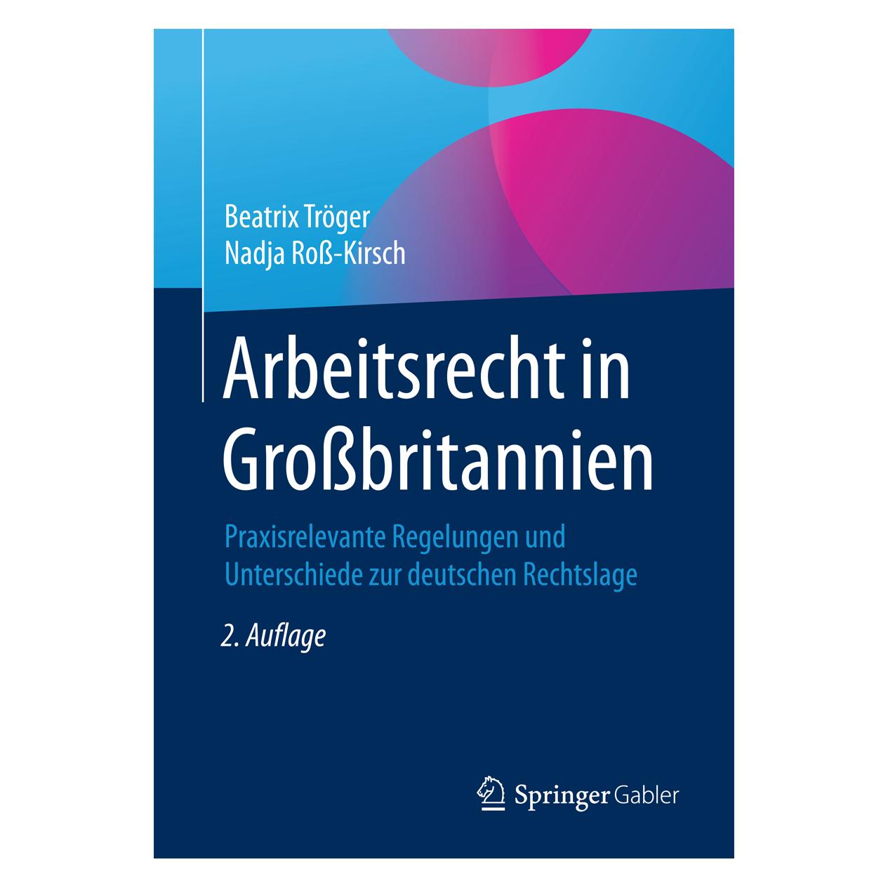 Springer Arbeitsrecht in Grossbritannien (Deutsch, Softcover, Beatrix Tröger, Nadja Ross-Kirsch) (55840726)