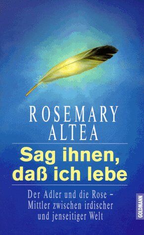 Rosemary Altea - Sag Ihnen dass ich lebe - Preis vom 12.10.2026 11:37:12 h