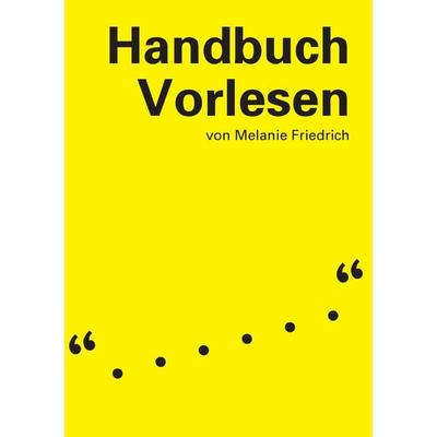 Handbuch Vorlesen, Taschenbuch von Melanie Friedrich, BoD – Books on Demand, 978-3-7347-3902-6
