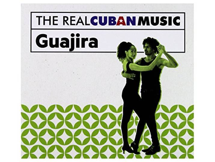 The Real Cuban Music: Guajira