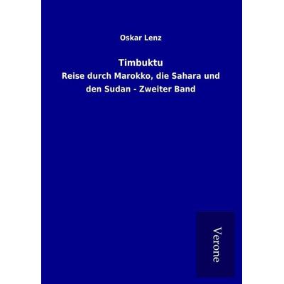 Timbuktu, Gebundene Ausgabe von Oskar Lenz, BoD - Books on Demand