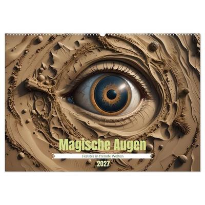Magische Augen (Wandkalender 2027 DIN A2 quer), CALVENDO Monatskalender