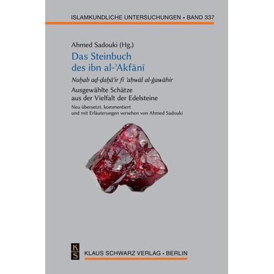 Das Steinbuch des ibn al-ʾAkfānī, Gebundene Ausgabe von , De Gruyter, 978-3-87997-474-0