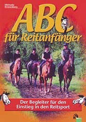 Michaela Kronenberg - ABC für Reitanfänger: Der Begleiter für den Einstieg in den Reitsport - Preis vom 30.09.2026 09:01:18 h