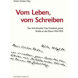 Vom Leben, vom Schreiben, Belletristik von Paul Schallück, Walter Gödden