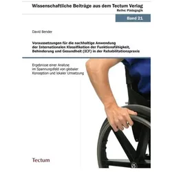 Voraussetzungen für die nachhaltige Anwendung der Internationalen Klassifikation der Funktionsfähigk, Fachbücher von David Bender