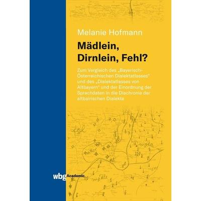 Mädlein, Dirnlein, Fehl?, Gebundene Ausgabe von Melanie Hofmann, Wbg Academic in Herder, 978-3-534-40183-3