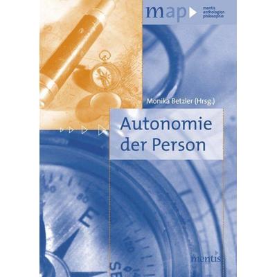 Autonomie der Person, Taschenbuch von , Brill | mentis, 978-3-89785-415-4