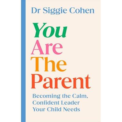 You Are the Parent, Taschenbuch von Siggie Cohen, HarperCollins, 978-0-00-876083-0