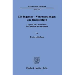 Die Ingerenz - Voraussetzungen und Rechtsfolgen, Fachbücher von Daniel Mittelberg