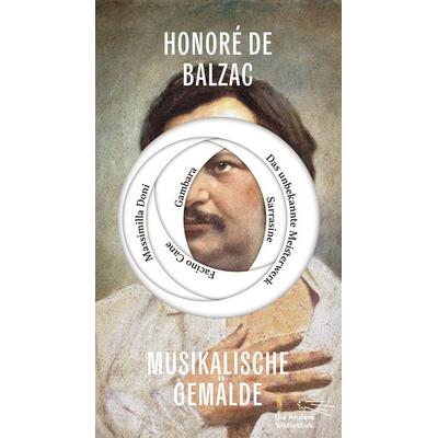Musikalische Gemälde, Gebundene Ausgabe von Honore de Balzac, AB - Die Andere Bibliothek, 978-3-8477-0419-5