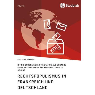 Rechtspopulismus in Frankreich und Deutschland, Taschenbuch von Philipp Falkenstein, Studylab, 978-3-96095-037-0