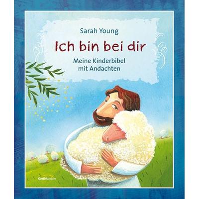 Ich bin bei dir, Gebundene Ausgabe von Sarah Young, Gerth Medien, 978-3-86591-791-1