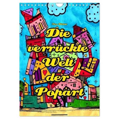 Die verrückte Welt der Popart von Nico Bielow (Wandkalender 2027 DIN A4 hoch), CALVENDO Monatskalender