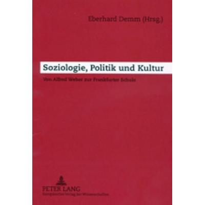 Soziologie, Politik und Kultur, Taschenbuch von , Peter Lang GmbH, Internationaler Verlag der Wissenschaften, 978-3-631-50570-0