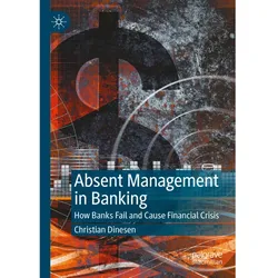 Absent Management in Banking, Fachbücher von Christian Dinesen