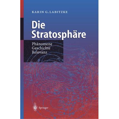 Die Stratosphäre, Taschenbuch von Karin Labitzke, Springer Berlin, 978-3-642-64212-8