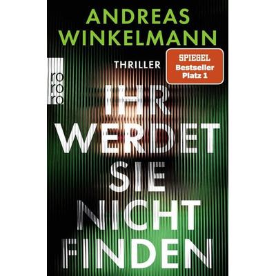 Ihr werdet sie nicht finden, Taschenbuch von Andreas Winkelmann, Rowohlt Taschenbuch, 978-3-499-01331-7