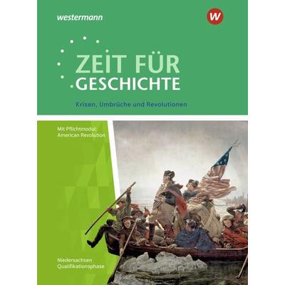 Zeit für Geschichte Oberstufe. Themenband ab dem Zentralabitur 2020. Krisen, Umbrüche und Revolutionen. Niedersachsen, Taschenbuch von Christian