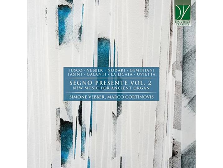 Segno Presente Vol. 2, New Music for Ancient Organ