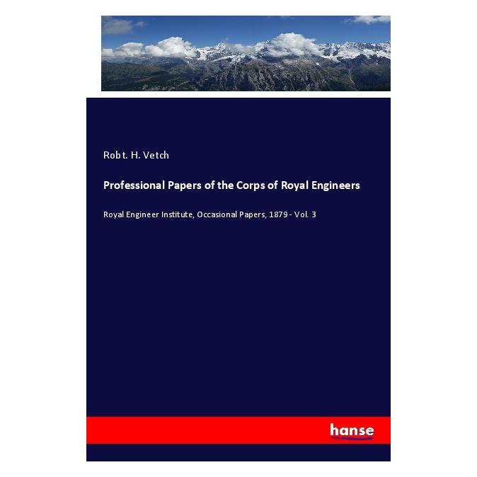 Hansebooks Professional Papers of the Corps of Royal Engineers (Softcover, Robt. H. Vetch) (56205640)