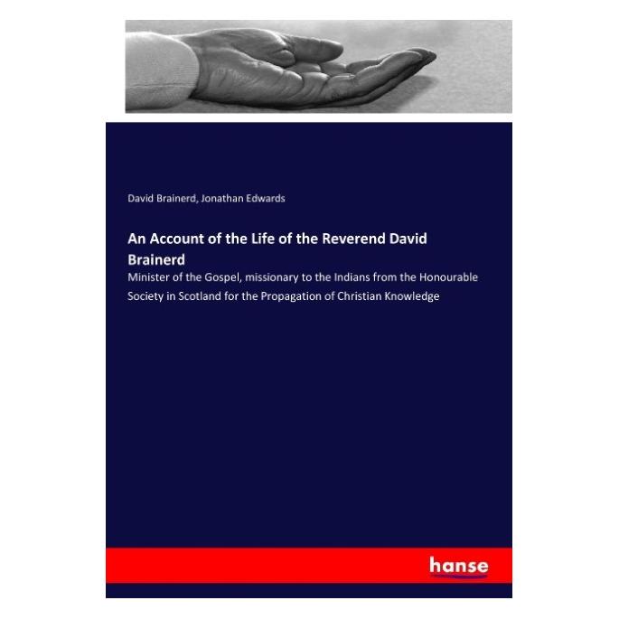 Hansebooks An Account of the Life of the Reverend David Brainerd (Englisch, Softcover, David Brainerd, Jonathan Edwards) (57143454)