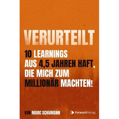 Verurteilt, Taschenbuch von Marc Schumann, ForwardVerlag, 978-3-9875515-0-5