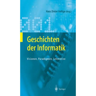 Geschichten der Informatik, Taschenbuch von , Springer Berlin, 978-3-642-62208-3