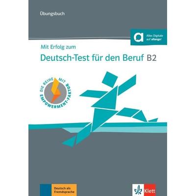 Mit Erfolg zum Deutsch-Test für den Beruf B2. Übungsbuch + online, Taschenbuch von Sarah Fleer,Regine Grosser,Margret Rodi, Klett Sprachen GmbH,
