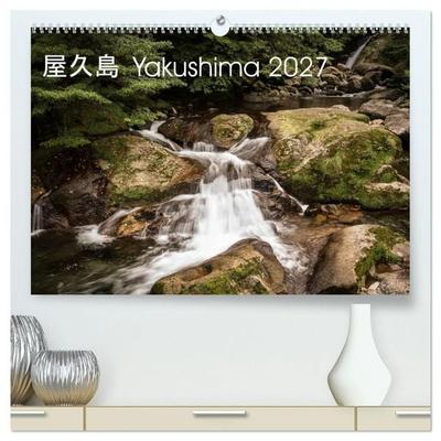 Yakushima - Japans Weltnaturerbe (hochwertiger Premium Wandkalender 2027 DIN A2 quer), Kunstdruck in Hochglanz