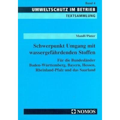 Schwerpunkt Umgang mit wassergefährdenden Stoffen, Taschenbuch von Bernhard Mandl,Jürgen Pinter, Nomos, 978-3-7890-4928-6