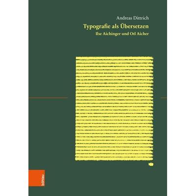 Typografie als Übersetzen, Taschenbuch von Andreas Dittrich, Böhlau Verlag, 978-3-205-22292-7