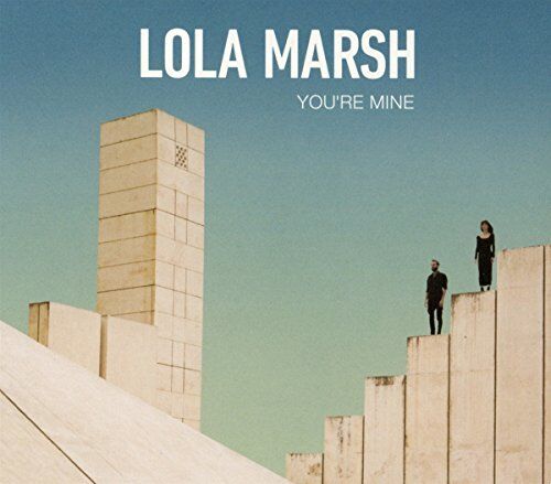 Lola Marsh - You're Mine - Preis vom 30.09.2026 09:01:18 h