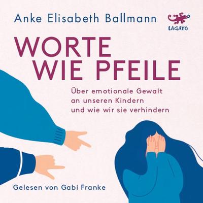 Worte wie Pfeile - Anke Elisabeth Ballmann, Audio, 9783955672065
